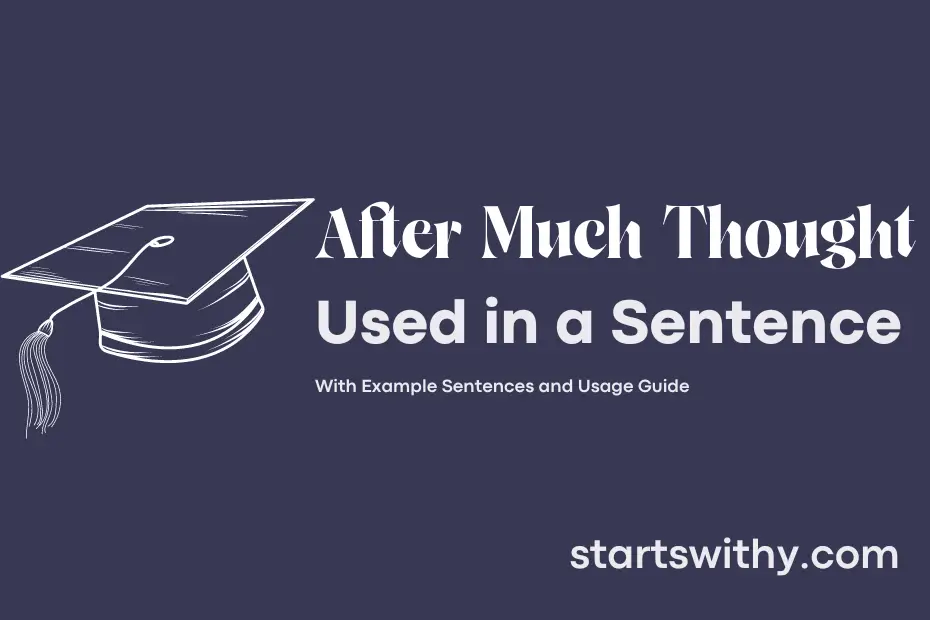 sentence with After Much Thought