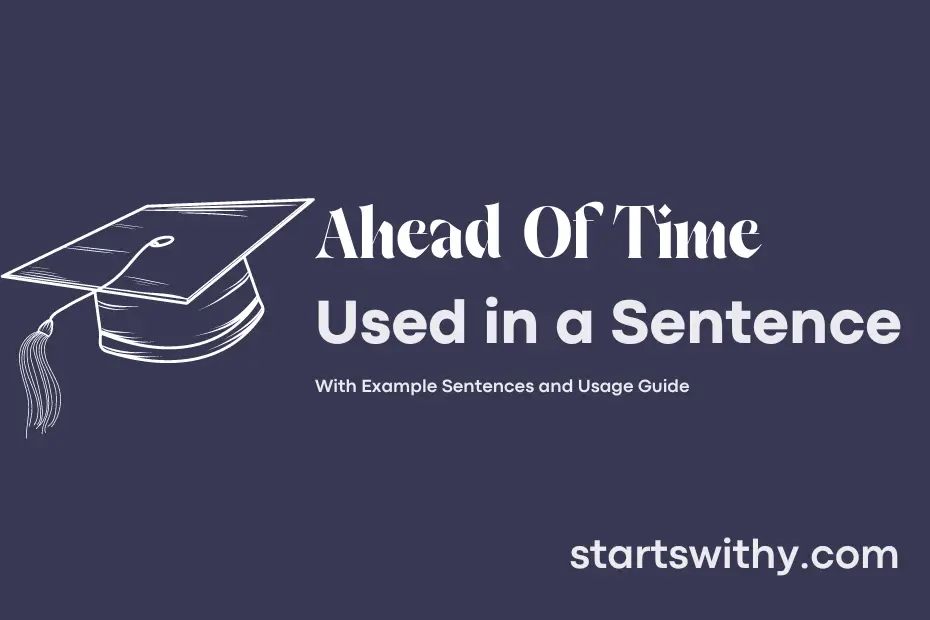 sentence with Ahead Of Time