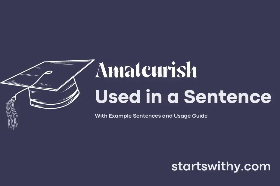 sentence with Amateurish