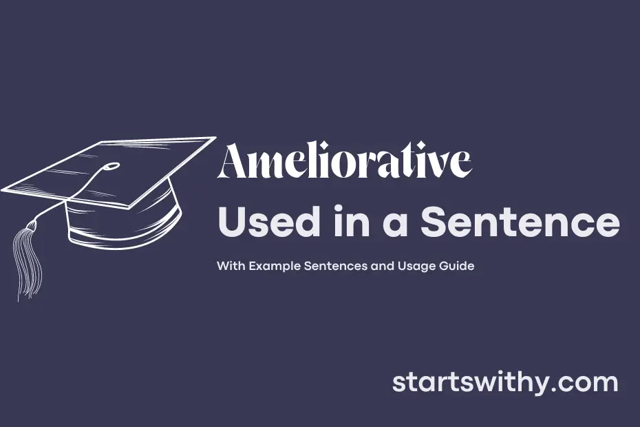 sentence with Ameliorative