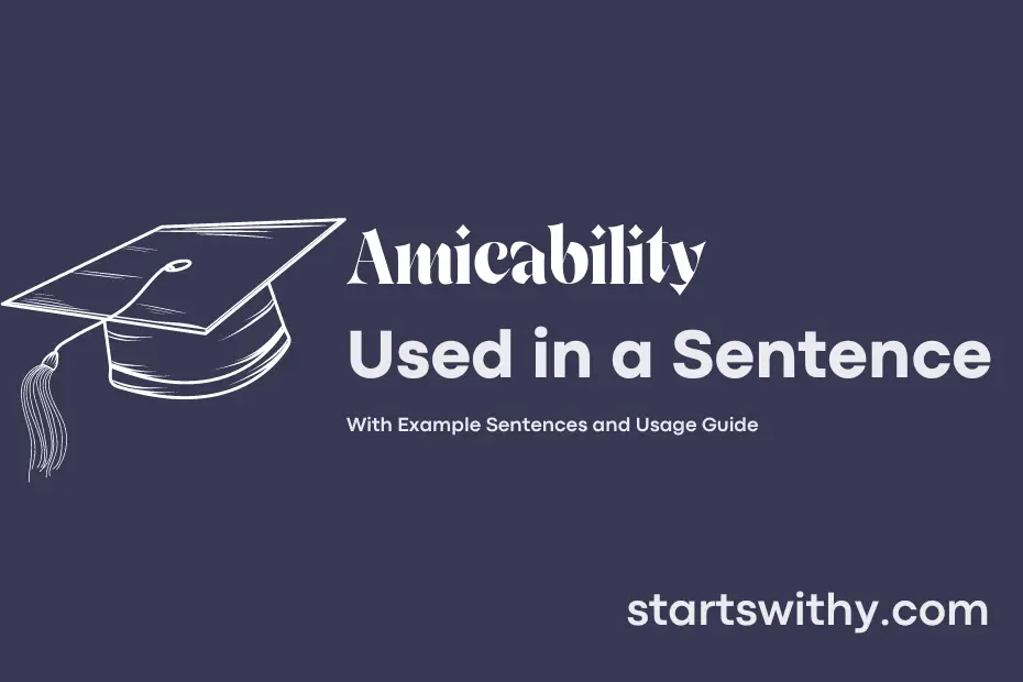 sentence with Amicability