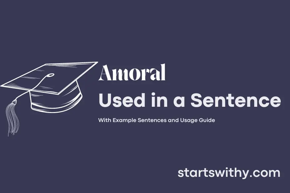 sentence with Amoral