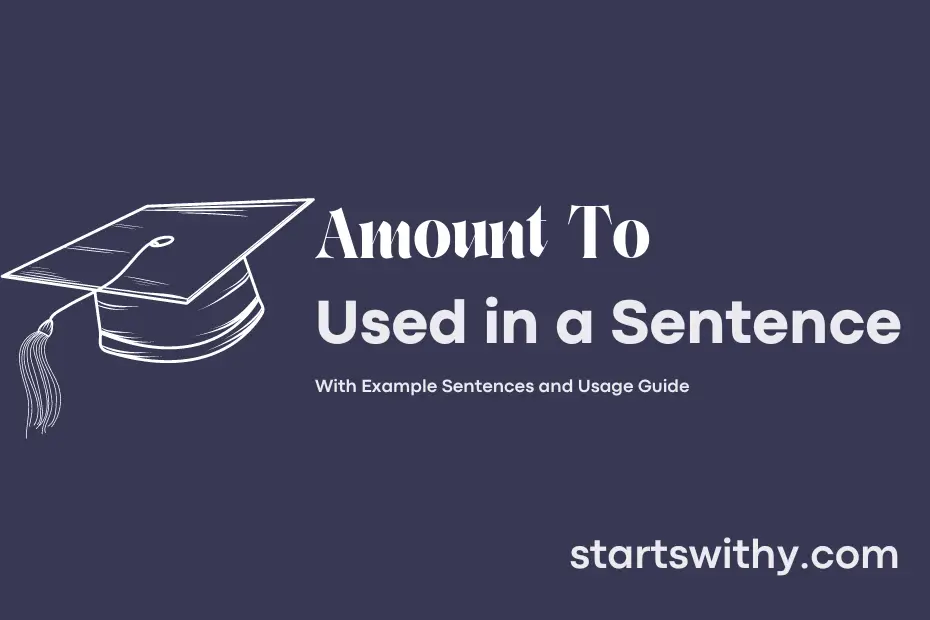 sentence with Amount To