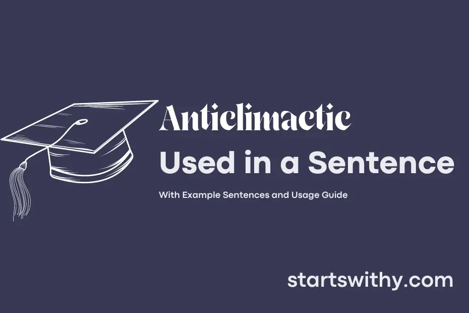 sentence with Anticlimactic