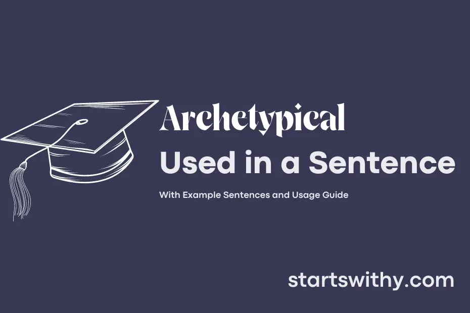 sentence with Archetypical