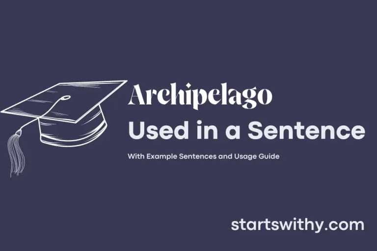 ARCHIPELAGO in a Sentence Examples 21 Ways to Use Archipelago