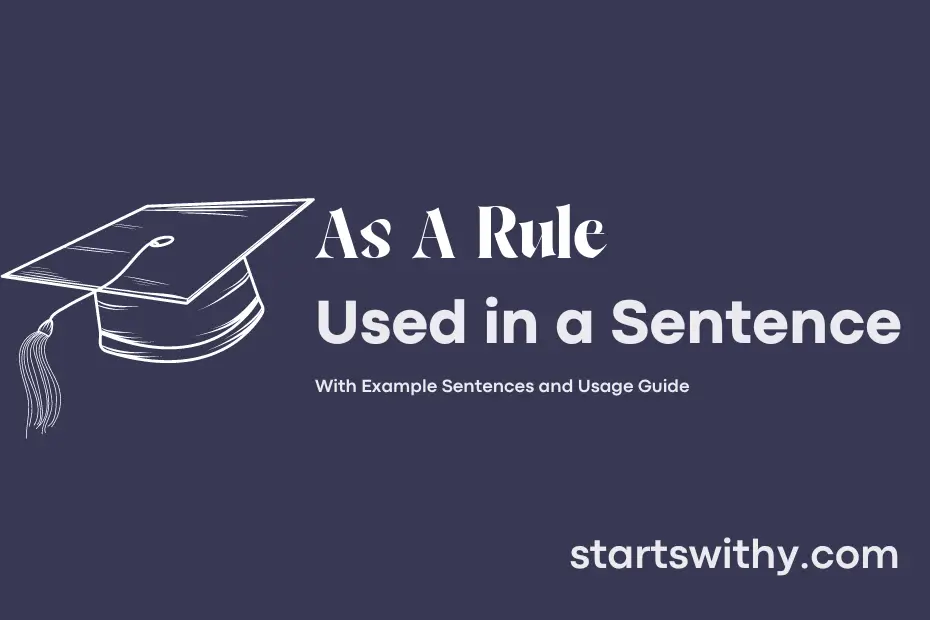 sentence with As A Rule
