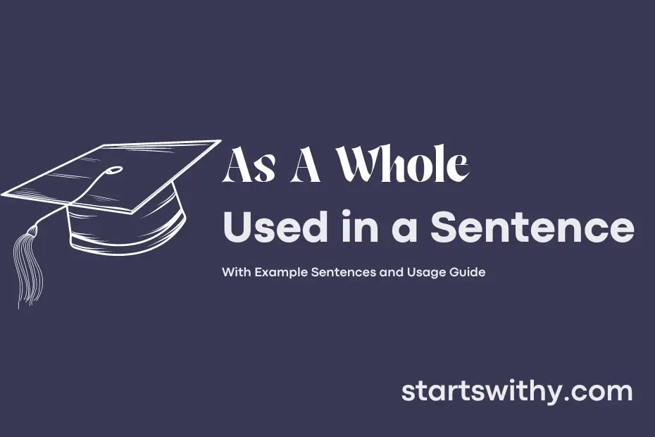 sentence with As A Whole
