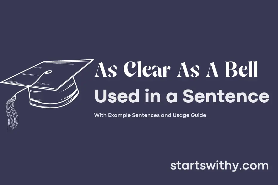 sentence with As Clear As A Bell