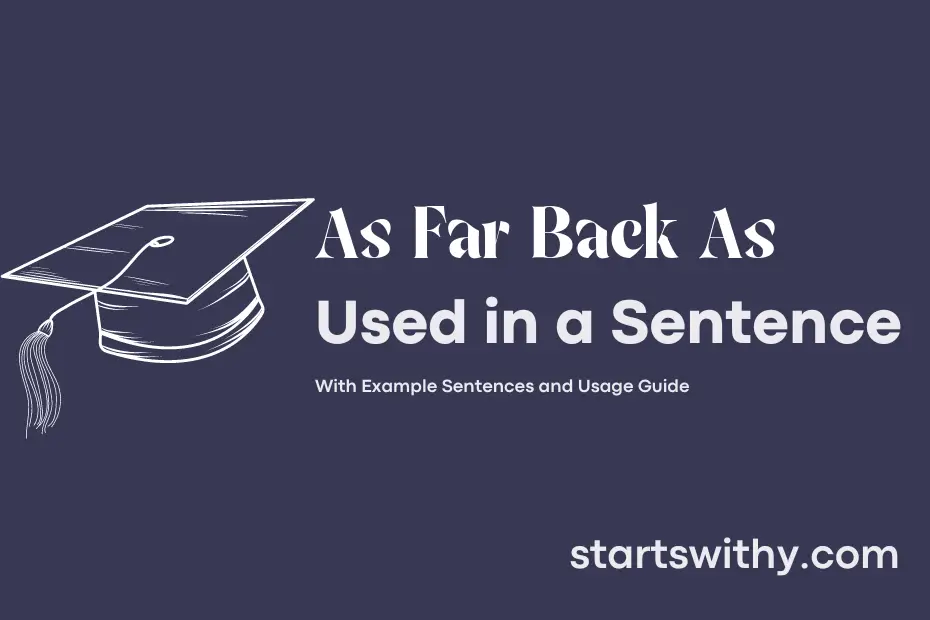 sentence with As Far Back As