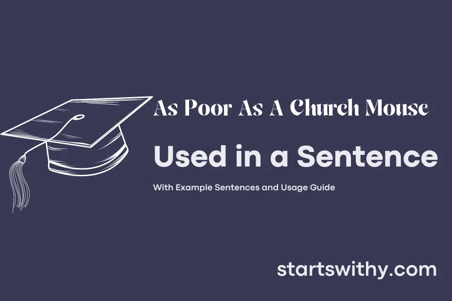 sentence with As Poor As A Church Mouse