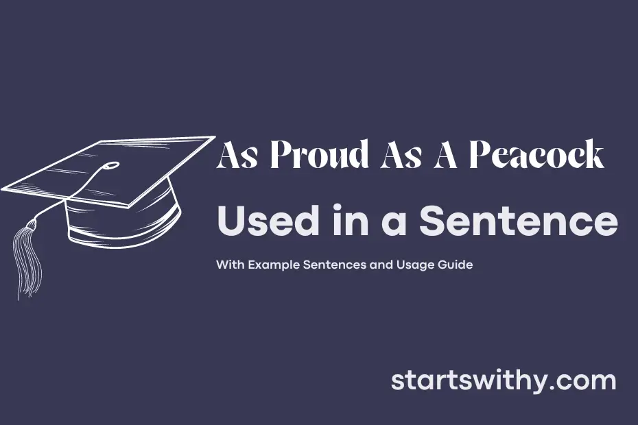 sentence with As Proud As A Peacock