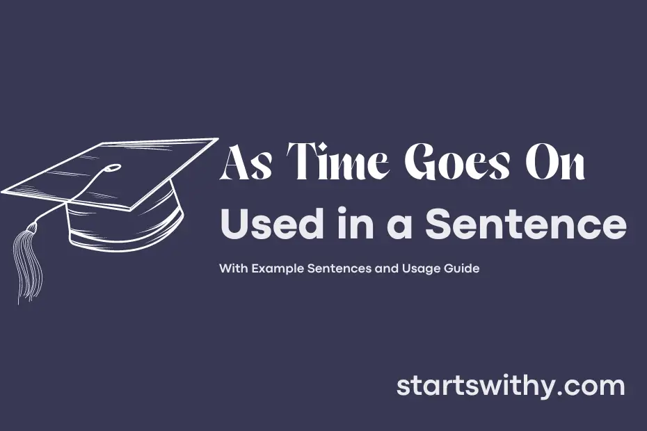 sentence with As Time Goes On