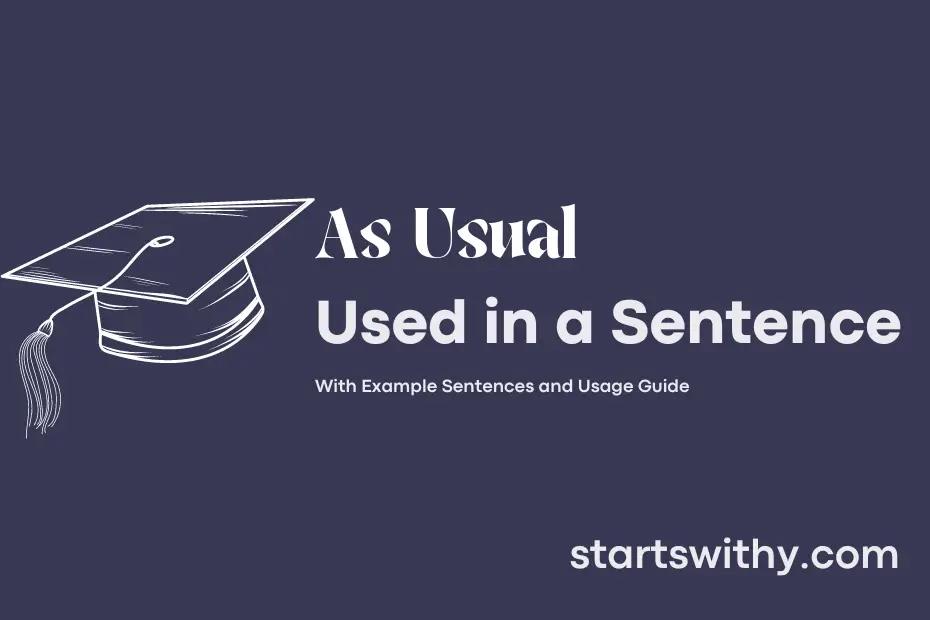 sentence with As Usual