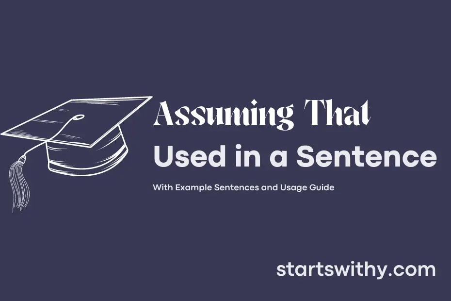 sentence with Assuming That