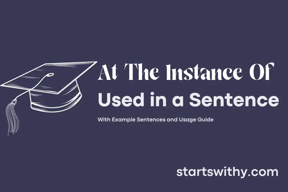 sentence with At The Instance Of