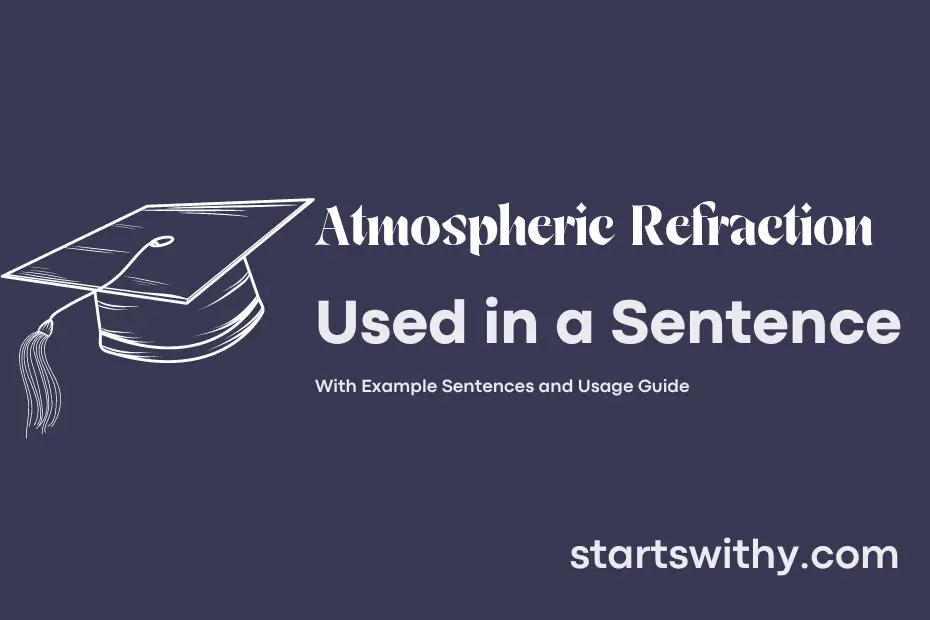 sentence with Atmospheric Refraction