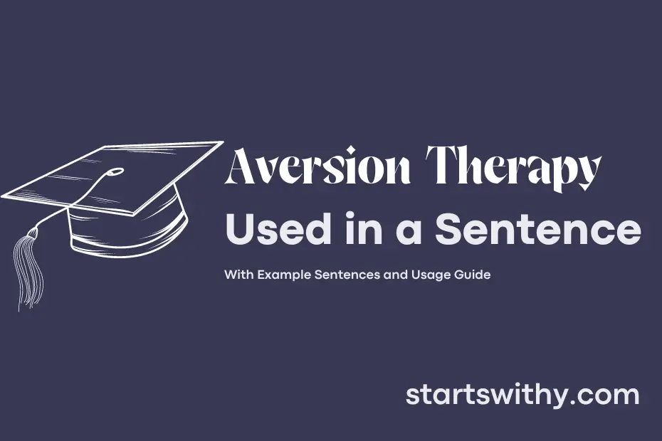 sentence with Aversion Therapy