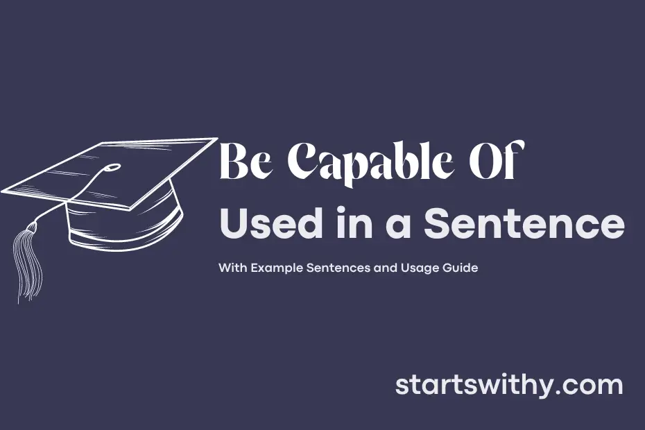 sentence with Be Capable Of