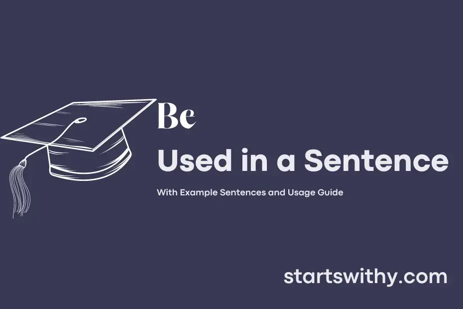 sentence with Be
