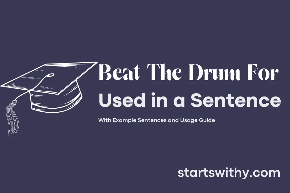 sentence with Beat The Drum For