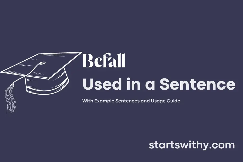 sentence with Befall
