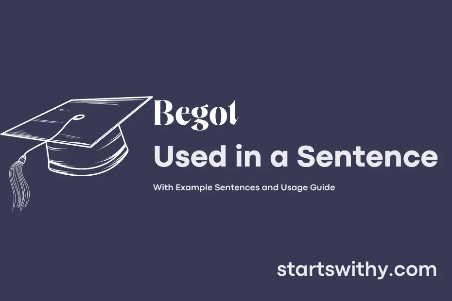 sentence with Begot