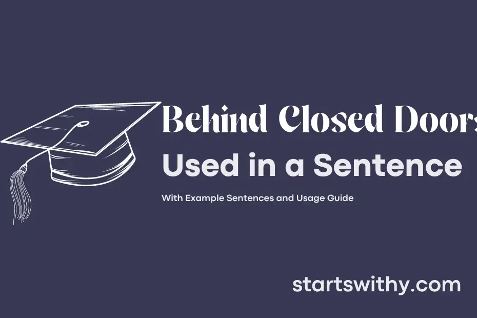 sentence with Behind Closed Doors