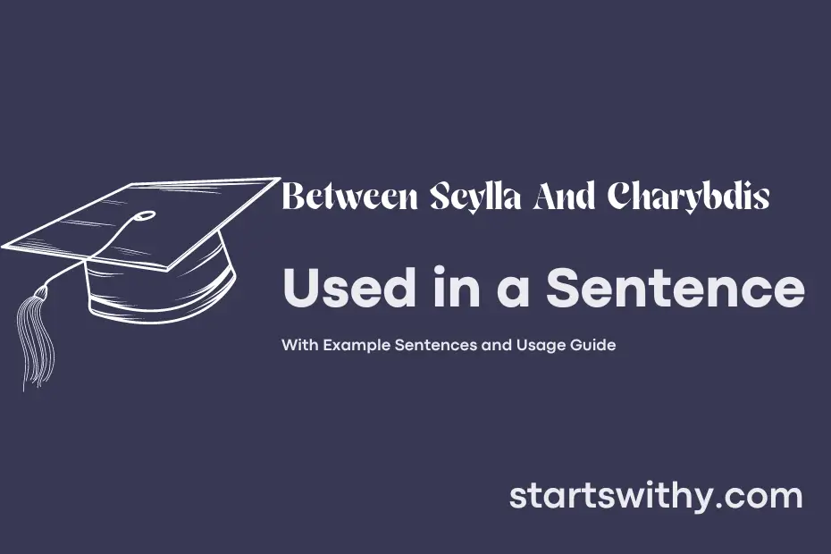 sentence with Between Scylla And Charybdis