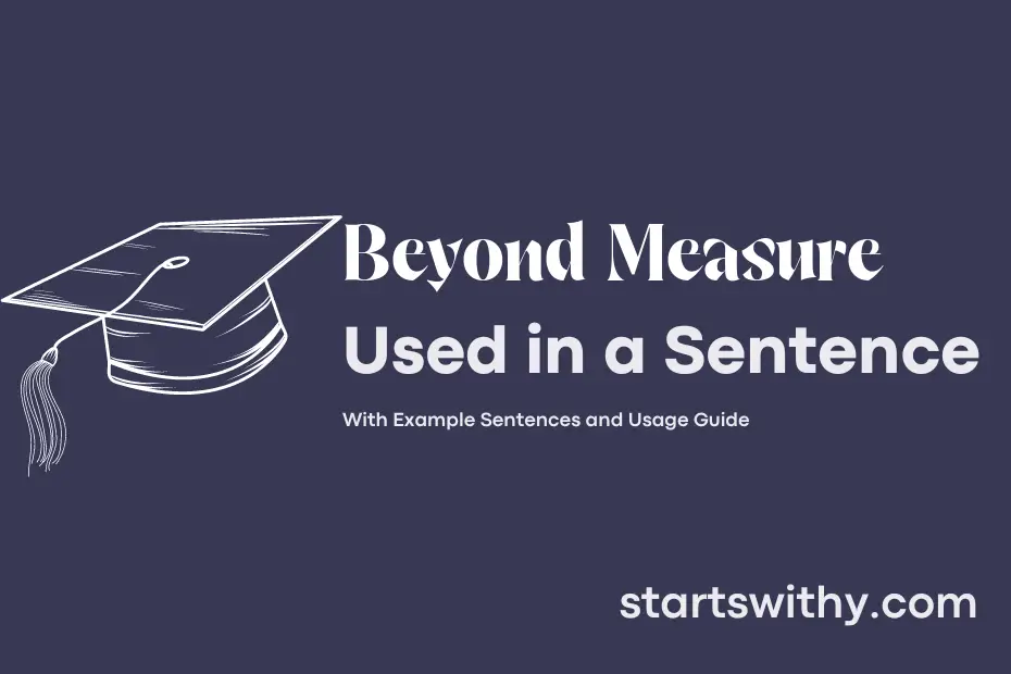 sentence with Beyond Measure