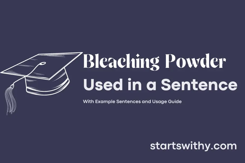 sentence with Bleaching Powder