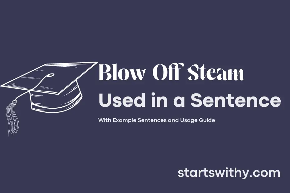 sentence with Blow Off Steam