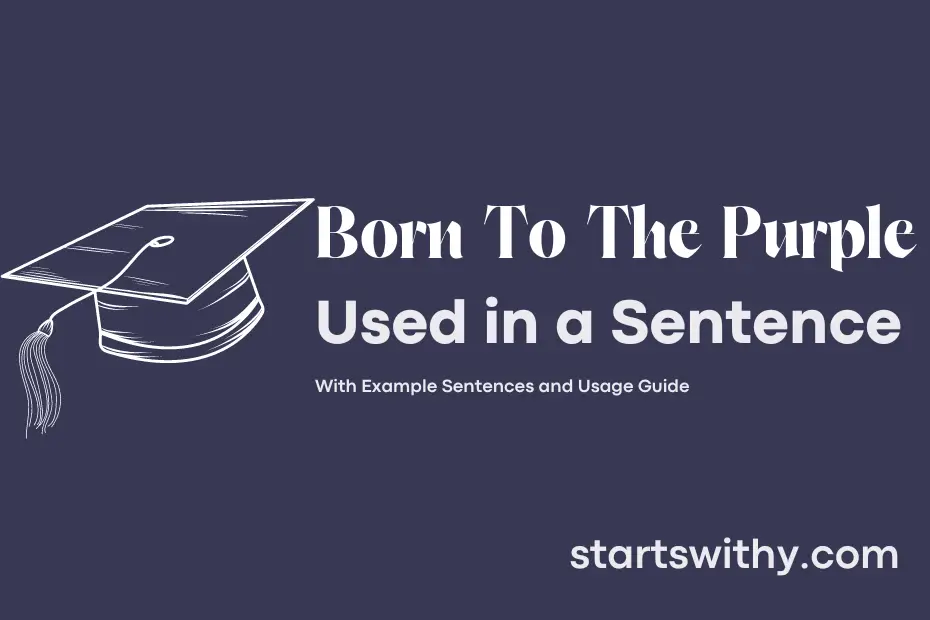 sentence with Born To The Purple