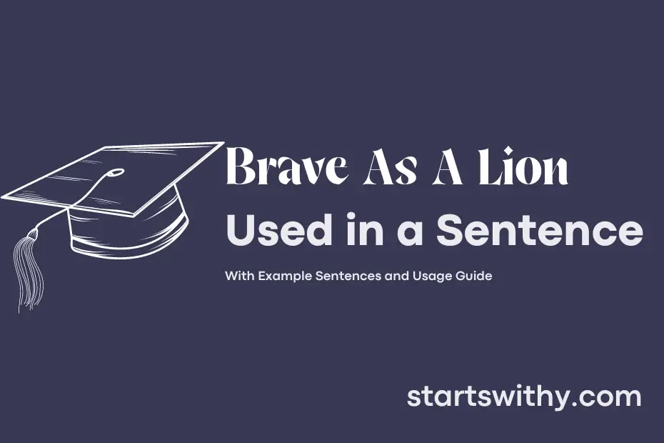 sentence with Brave As A Lion