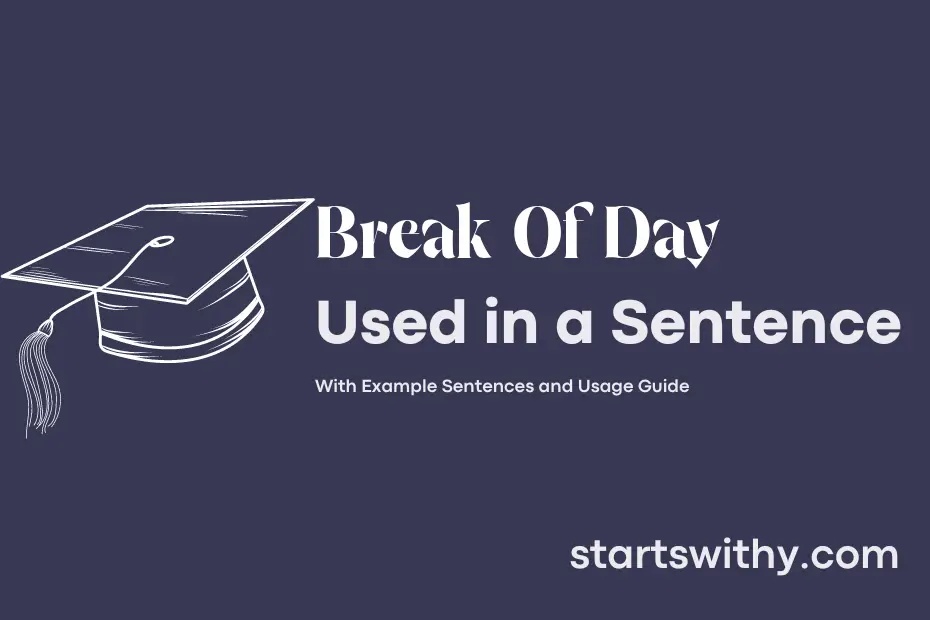 sentence with Break Of Day