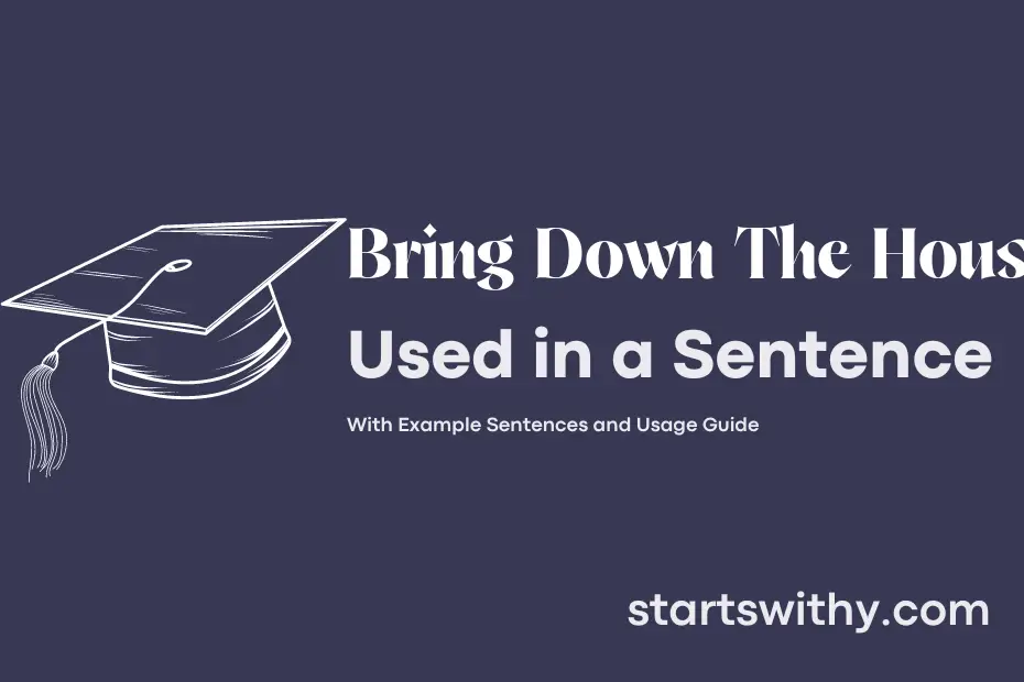 sentence with Bring Down The House