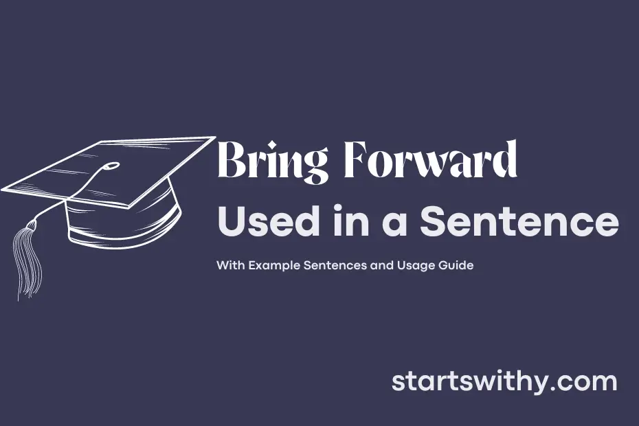 sentence with Bring Forward