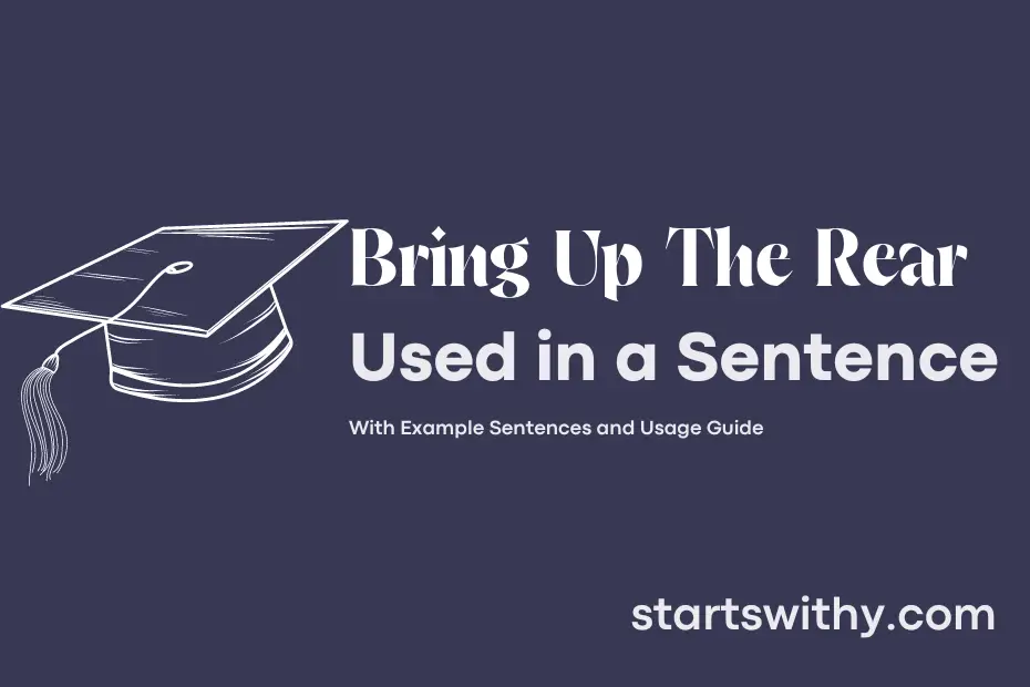 sentence with Bring Up The Rear