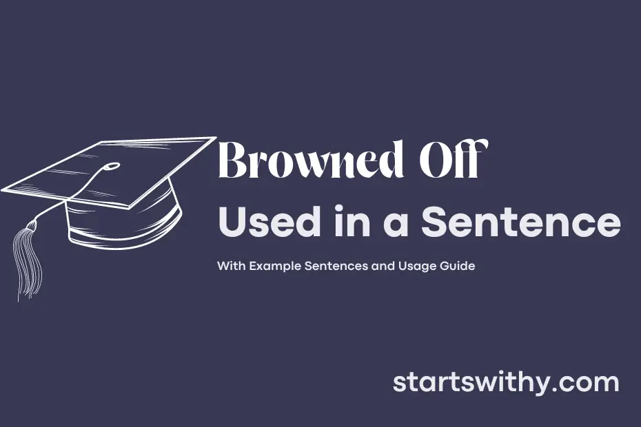 sentence with Browned Off