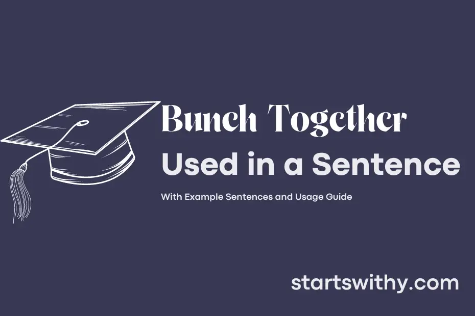 sentence with Bunch Together
