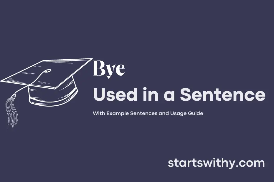 sentence with Bye