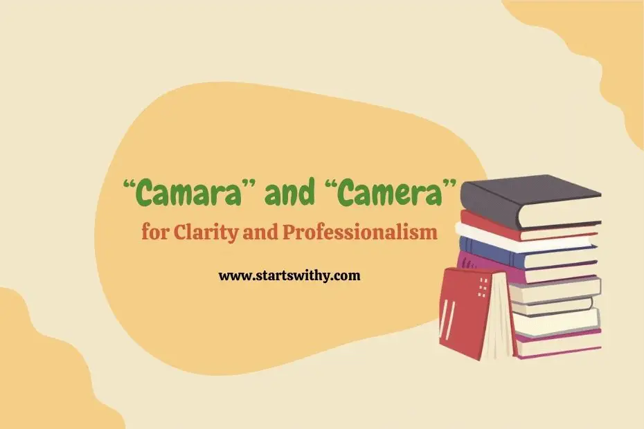 Camara and Camera