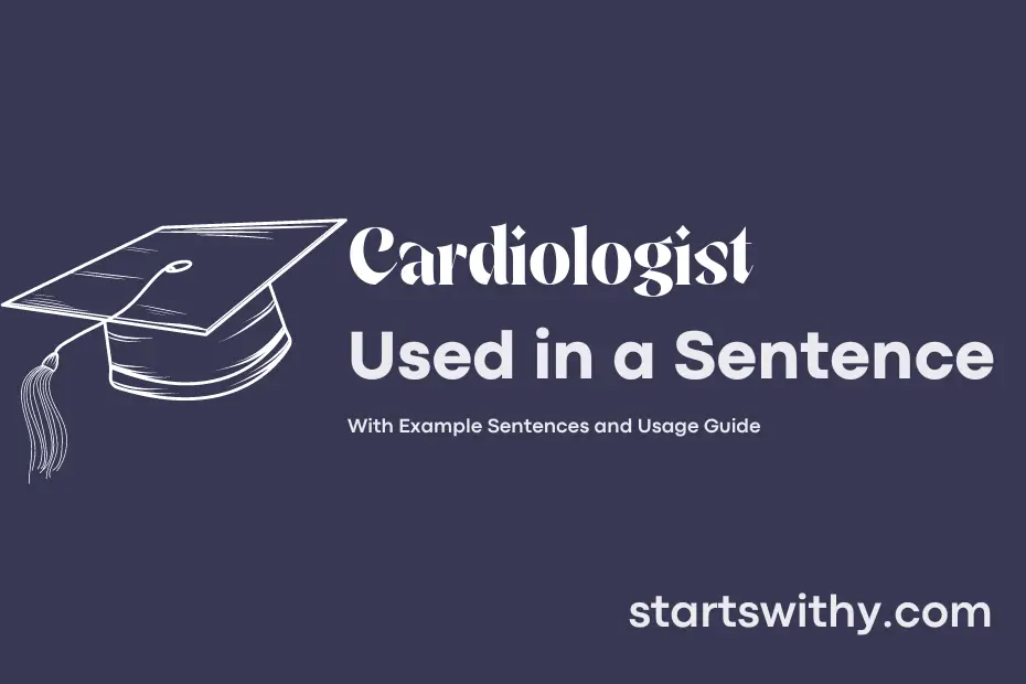 sentence with Cardiologist