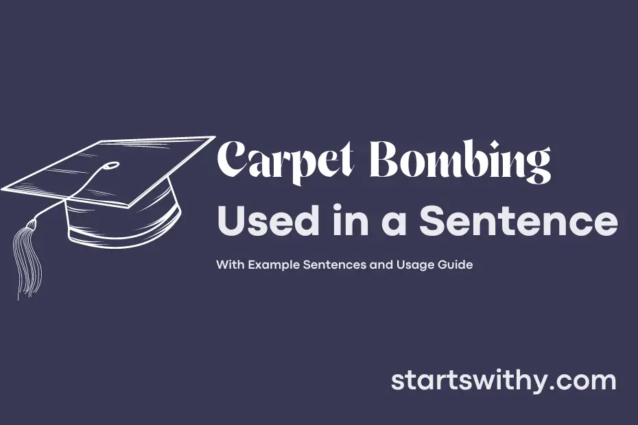 sentence with Carpet Bombing