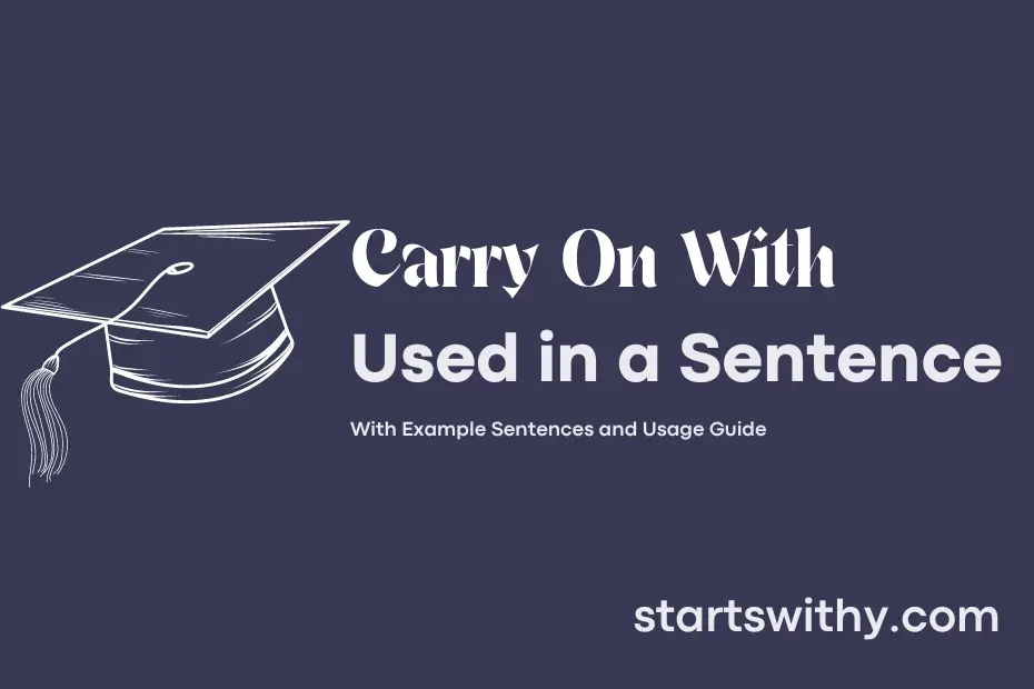 sentence with Carry On With