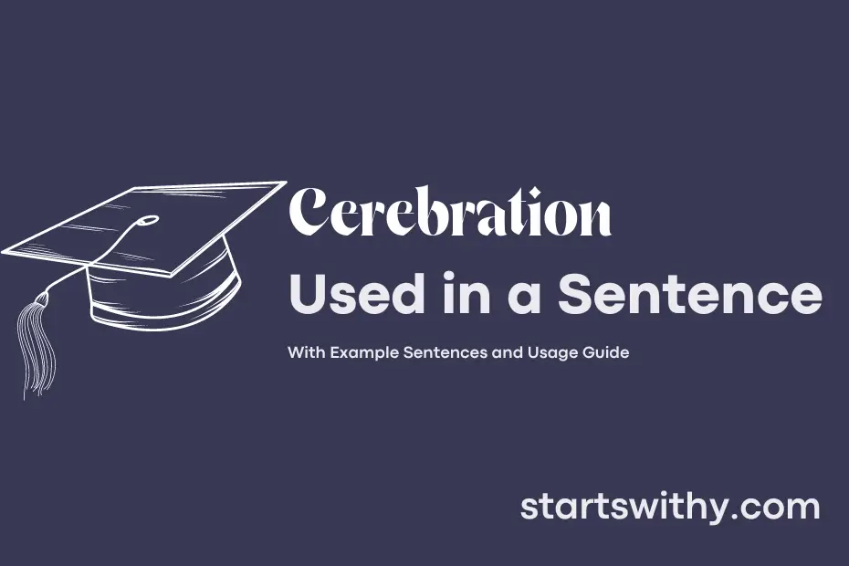 sentence with Cerebration
