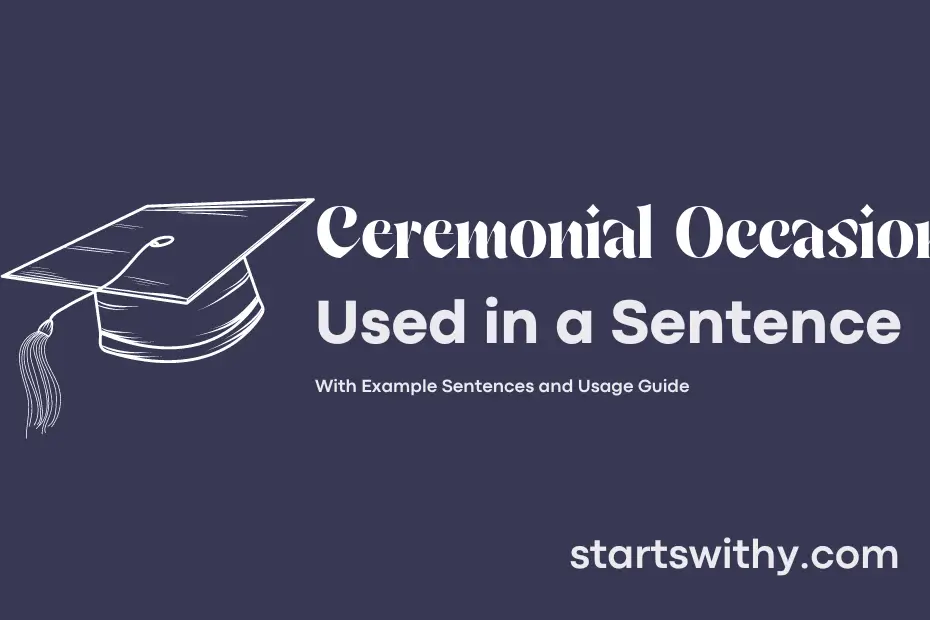 sentence with Ceremonial Occasion