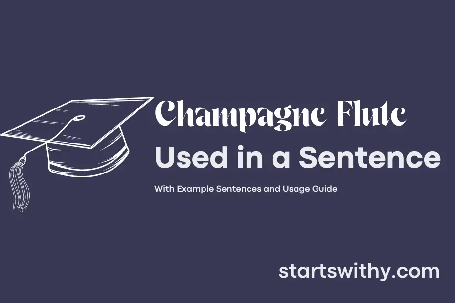 sentence with Champagne Flute