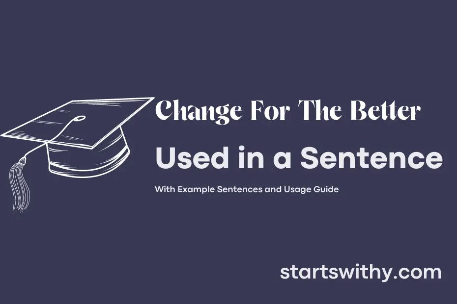 sentence with Change For The Better