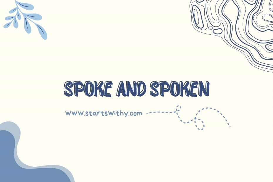 Choosing Between Spoke and Spoken
